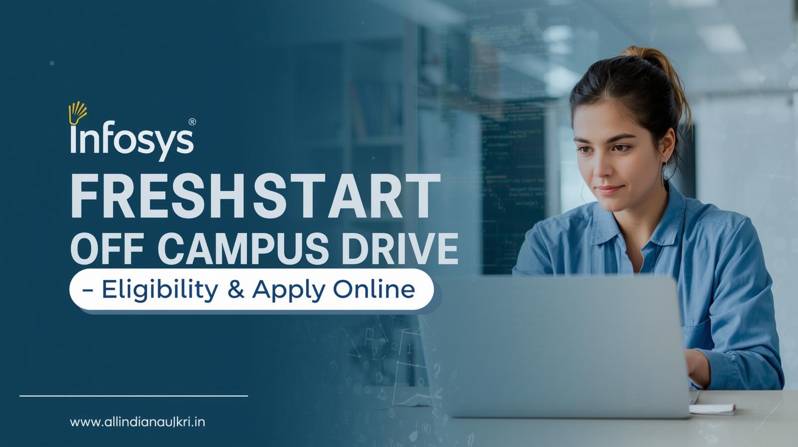 Infosys FreshStart 2026 Off Campus Drive – Eligibility & Apply Online